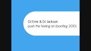 Dj Emir &amp; Dj Jackson - Push the feeling on (bootleg 2010)