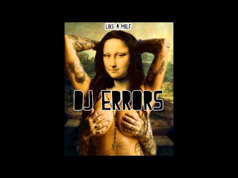 DJ eRRoRs - LIKE A MILF (Bootleg)