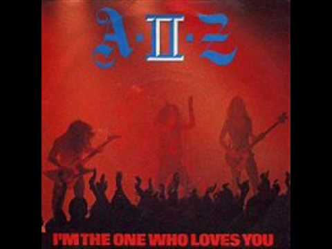 A-II-Z - I'm The One Who Loves You online metal music video by A II Z