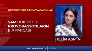ŞAM HÜKÜMETİ HESEKÊ'DEKİ PROVOKASYONLARIN BİR PARÇASI