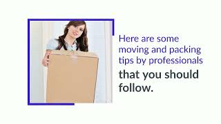 Moving and Packing Tips by Professionals