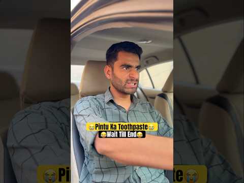 Pintu Ka Toothpaste😭🤣 #comedy #relatable #trending #shorts
