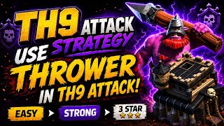 TH9 ATTACK STRATEGY – USE THROWER IN TH9 FOR EASY 3 STARS! | Clash of Clans
