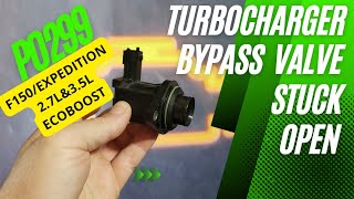 P0299 BY FAULTY TURBOCHARGER BYPASS VALVE/ ECOBOOST F150 & EXPODITION