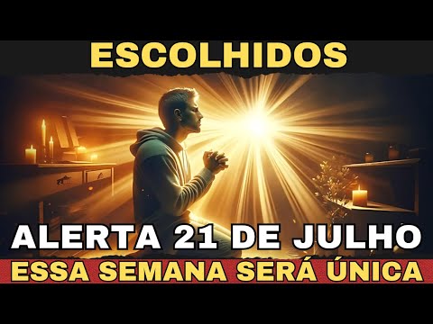 ⚠️ CHOSEN, ALERT JULY 21 – THIS WEEK WILL BE UNIQUE