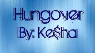 Hungover Lyrics  - Ke$ha