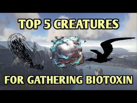 TOP 5 BEST CREATURES FOR GATHERING BIOTOXIN! - Ark: Survival Evolved