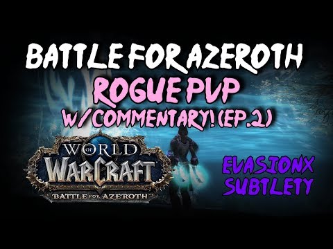 BFA Subtlety Rogue PvP Duels - W/Commentary (ep.2)