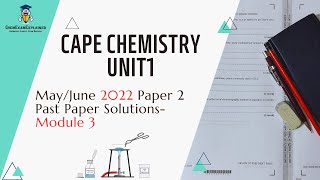 CAPE Chemistry Unit1 May/June 2022 Paper 2 Past Paper Solutions-Module 3