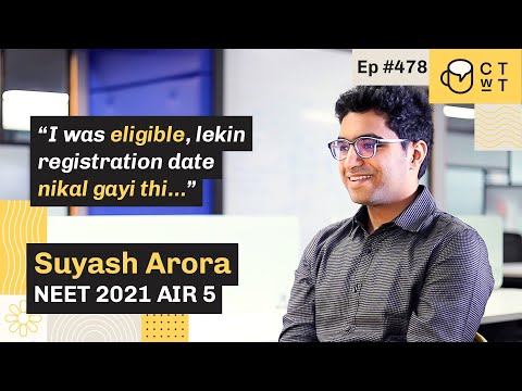 CTwT E478 - NEET 2021 Topper Suyash Arora AIR 5 | AIIMS Delhi