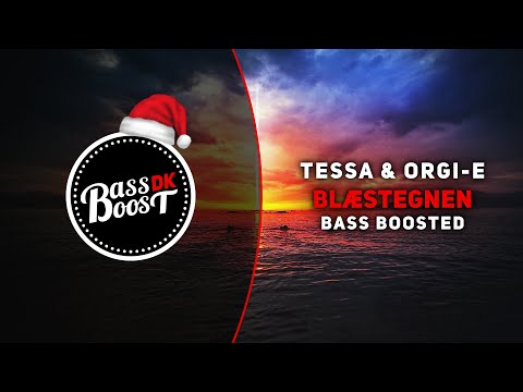 Tessa & Orgi-E - Blæstegnen [Bass Boosted]