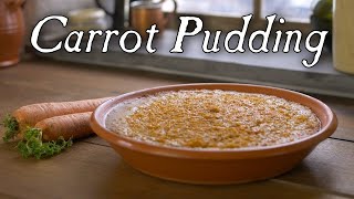 Carrot Pudding - 18th Century Cooking S6E2