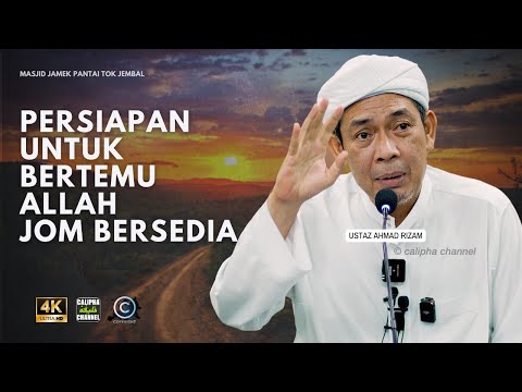 USTAZ AHMAD RIZAM - PERSIAPAN JALAN NAK MENUJU ALLAH  JOM BERSEDIA