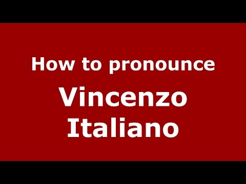 How to pronounce Vincenzo Italiano (Italian/Italy)  - PronounceNames.com