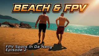 FPV Spots in Da Nang 🇻🇳 Episode 2 – Beach, Pagoda & Long Range