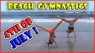 MOM AND DAUGHTER BEACH GYMNASTICS | 4TH OF JULY | We Are The Davises