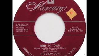 Crew-Cuts - Rebel In Town (Mercury 70890) 1956