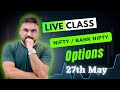 Live trading Banknifty nifty Options | 27/05/2024 | Nifty Prediction live @NiftyTechnicalsbyAK