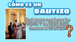 COMO ES UN BAUTIZO |que tienen que hacer los PADRINOS y los PAPAS  durante el BAUTIZO #miexperiencia
