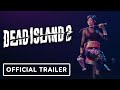 Dead Island 2 - Official Pre-Order Trailer