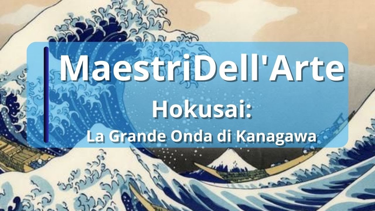 Hokusai-Esplorando La Grande Onda di Kanagawa  Capolavoro di Hokusai e la sua storia sorprendente