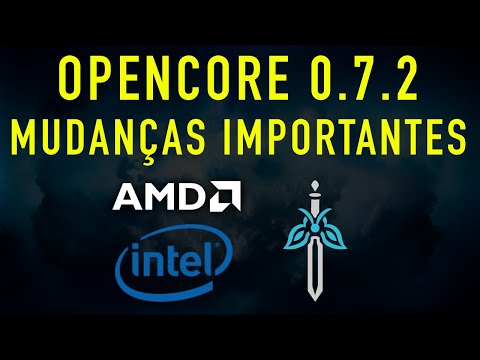 HACKINTOSH: OPENCORE 0.7.2, MUDANÇAS IMPORTANTES, IMPACTOS NO CATALINA E macOS ANTERIORES, INTEL/AMD