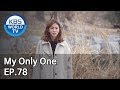 My Only One | 하나뿐인 내편 EP78 [SUB : ENG, CHN / 2019.02.03]
