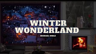 Michael Bublé - Winter Wonderland (Lyrics)
