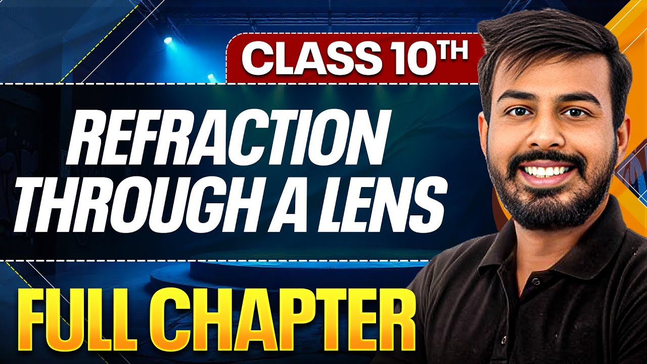 REFRACTION THROUGH A LENS In One Shot ( Theory + PYQs ) | Class 10 ICSE Board