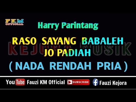 Raso Sayang Babaleh jo Padiah - Harry Parintang (Karaoke) NADA RENDAH PRIA / Nada Dasar= Bes