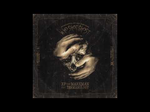 XP the Marxman - "Who Shot Ghost" Ft. Termanology (Prod. By Roc Marciano)