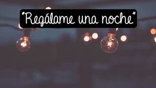 Regálame una noche Andrea ft guia canto por Vic vlp