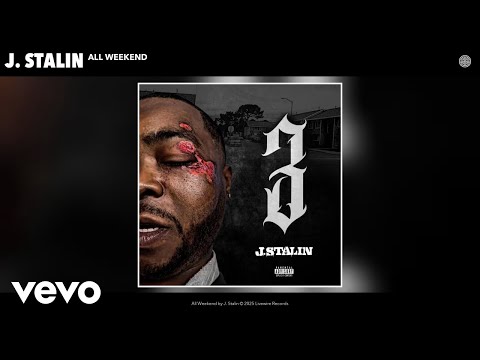 J. Stalin - All Weekend (Official Audio)