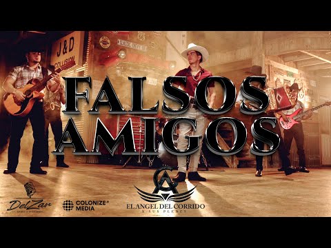El Angel del Corrido y Sus Plebes - Falsos Amigos (Video Oficial)