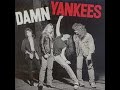 Damn Yankees   Piledriver with Lyrics in Description