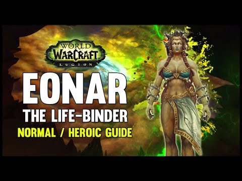 Eonar the Life-Binder Normal + Heroic Guide - FATBOSS