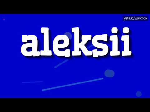 ALEKSII - HOW TO SAY ALEKSII? #aleksii