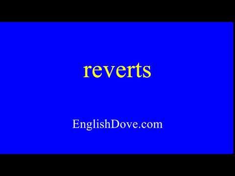 How to pronounce reverts in American English.
