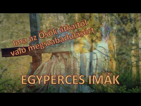 EGYPERCES IMÁK - Ima az Ősök átkaitól való megszabadulásért