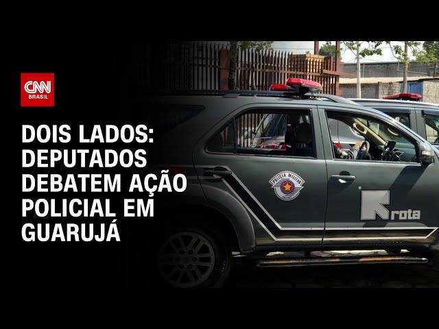Dois Lados: Deputados debatem ação policial em Guarujá | LIVE CNN