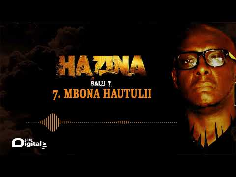Salu T - Mbona Hautulii (Official Audio)