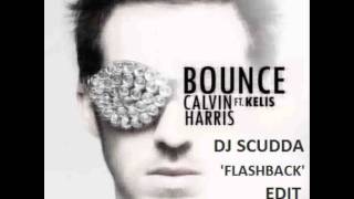 Calvin Harris feat. Kelis - Bounce (DJ Scudda &#39;Flashback&#39; Edit)