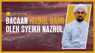 Download lagu Bacaan Hizbul Bahr oleh Syeikh Mohd Nazrul mp3