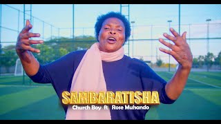Download lagu CHURCH BOY ft ROSE MUHANDO - SAMBARATISHA ( 4k Video) Skiza Tune *812*329# 254700735690 mp3 Download lagu CHURCH BOY ft ROSE MUHANDO - SAMBARATISHA ( 4k Video) Skiza Tune *812*329# 254700735690 mp3