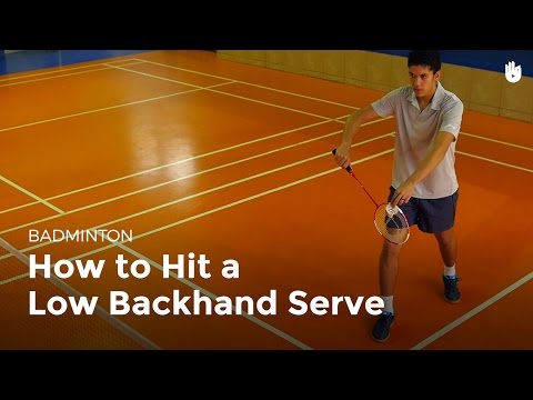 How to Hit a Low Backhand Serve | Badminton