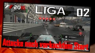 ATTACKE NACH VERKACKTEN START! | F1 2016 Liga/2. Saison #002 Monaco Rennen[GERMAN|HD+|2k|60FPS|PC]