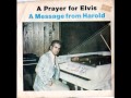 Harold Loyd - A Prayer for Elvis 