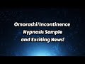 Omorashi Incontinence Hypnosis Sample And Exciting News