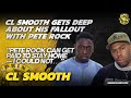 CL Smooth Gets Deep About His Fallout With Pete Rock