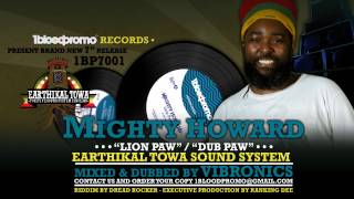 Mighty Howard & Earthikal Towa - Lion Paw & Dub (Mix/Dubwise by Vibronics) 1BP7001